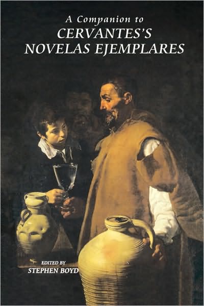 Cover for Stephen Boyd · A Companion to Cervantes's Novelas Ejemplares - Monografias A (Paperback Book) (2010)