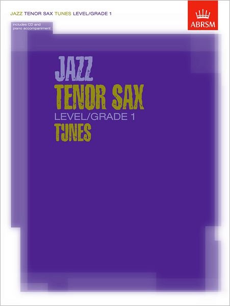 Cover for Abrsm · Jazz Tenor Sax Level / Grade 1 Tunes, Part &amp; Score &amp; CD - ABRSM Exam Pieces (Book) (2003)