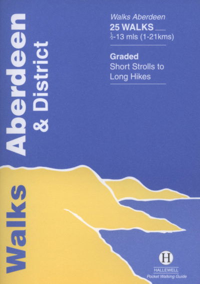 Walks Aberdeen and District - Richard Hallewell - Książki - Hallewell Publications - 9781872405070 - 18 lipca 2018