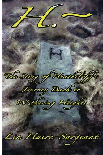 Cover for Lin Haire-sargeant · H.-the Story of Heathcliff's Journey Back to Wuthering Heights (Paperback Bog) (2012)