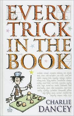 Every Trick in the Book - Charlie Dancey - Books - The Squeeze Press - 9781906069070 - October 15, 2010