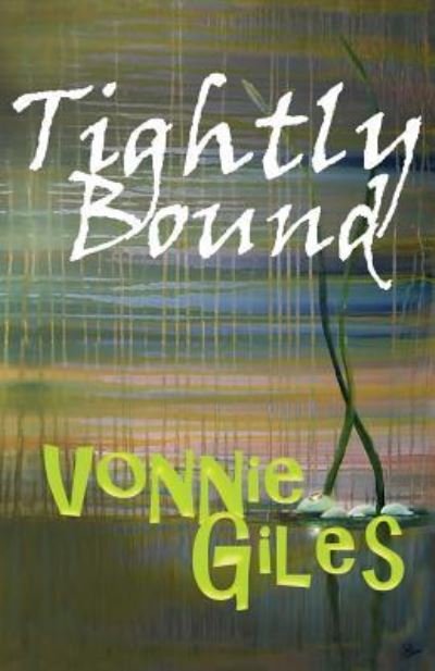 Cover for Vonnie Giles · Tightly Bound (Paperback Bog) (2017)