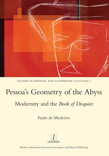 Cover for Paulo De Medeiros · Pessoa's Geometry of the Abyss: Modernity and the Book of Disquiet (Hardcover Book) (2013)