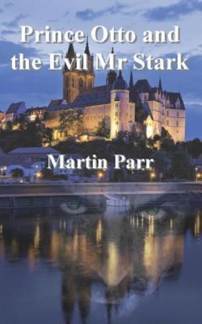 Cover for Martin Parr · Prince Otto and the Evil MR Stark (Paperback Book) (2015)