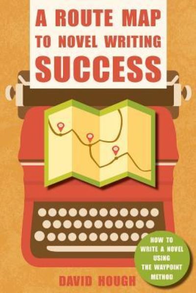 Cover for David Hough · A Route Map to Novel Writing Success (Paperback Book) (2017)