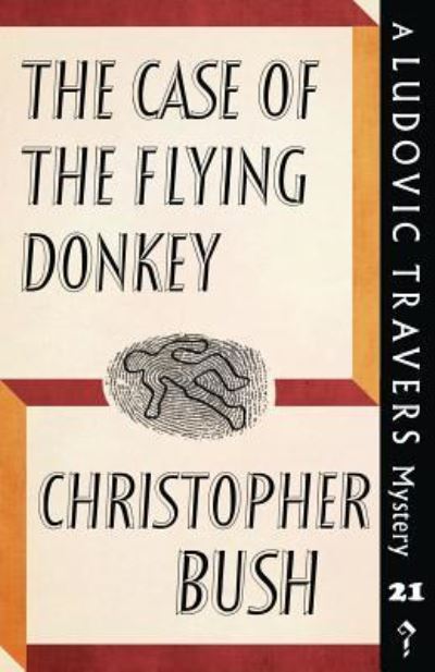 Cover for Christopher Bush · The Case of the Flying Donkey (Paperback Book) (2018)