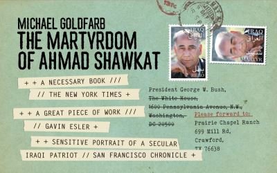 Cover for Michael Goldfarb · The Martyrdom of Ahmad Shawkat (Hardcover Book) (2024)