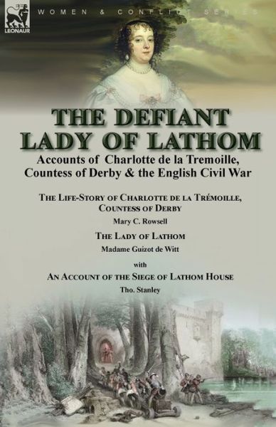 The Defiant Lady of Lathom - Mary C. Rowsell - Books - Oakpast - 9781915234070 - December 24, 2021