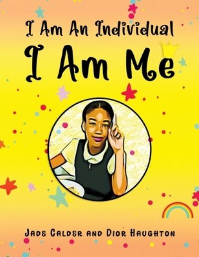 I Am Me - Dior Haughton - Kirjat - Jade Calder Books - 9781916901070 - tiistai 17. elokuuta 2021