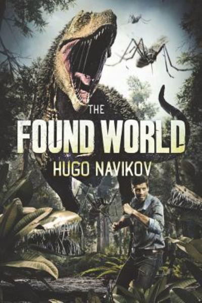 Cover for Hugo Navikov · The Found World (Paperback Book) (2018)