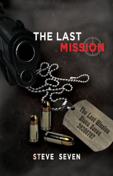 Cover for Steve Seven · The Last Mission (Pocketbok) (2020)