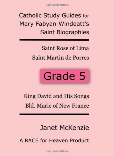 Cover for Janet P. Mckenzie · Race for Heaven's Catholic Study Guides for Mary Fabyan Windeatt's Saint Biographies Grade 5 (Paperback Book) (2007)