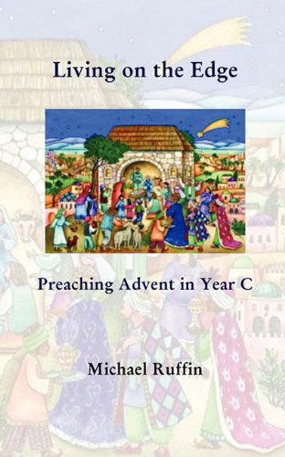 Cover for Michael Ruffin · Living on the Edge: Preaching Advent in Year C (Paperback Book) (2011)