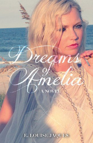 Cover for E. Louise Jaques · Dreams of Amelia (Paperback Book) (2012)