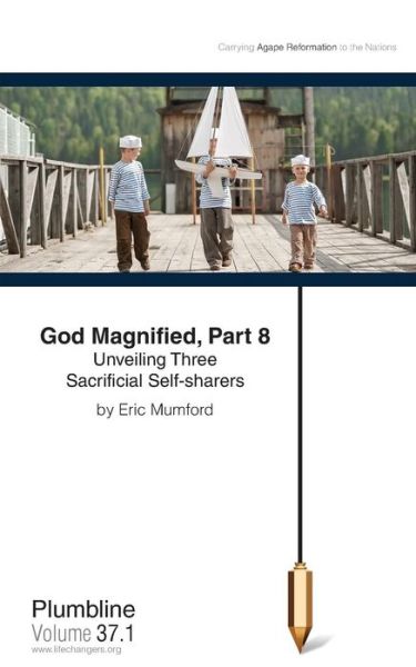 Cover for Eric Mumford · God Magnified, Part 8: Unveiling Three Sacrificial Self-sharers (Paperback Book) (2015)