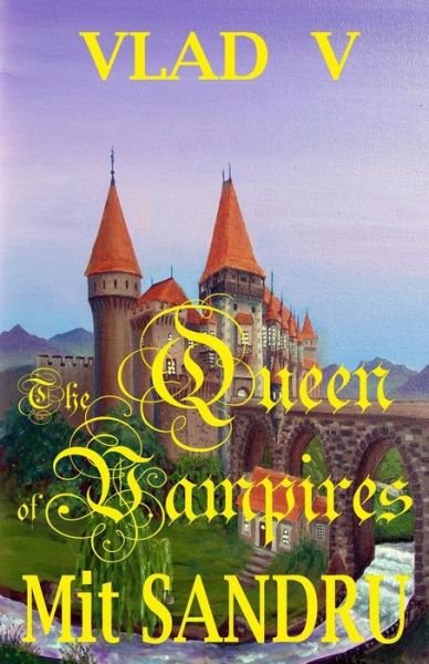 Cover for Mit Sandru · The Queen of Vampires (Paperback Bog) (2015)
