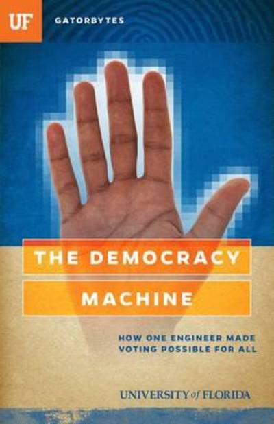 Cover for Jon Silman · The Democracy Machine: How One Engineer Made Voting Possible For All (Paperback Book) (2015)