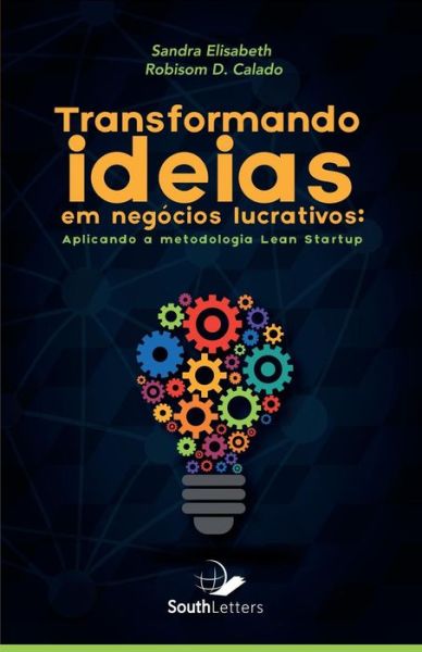 Cover for Robisom Calado · Transformando Ideias Em Negocios Lucrativos (Pocketbok) (2015)