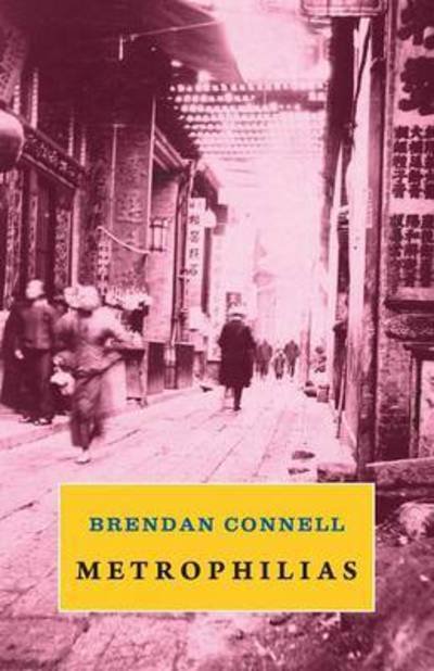 Cover for Brendan Connell · Metrophilias (Paperback Book) (2016)