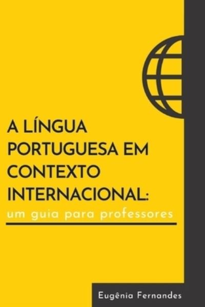 Cover for EugÃªnia Fernandes · A lingua portuguesa em contexto internacional (Pocketbok) (2020)