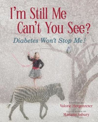 Cover for Valorie Hergenreter · I'm Still Me, Cant You See? (Paperback Book) (2016)