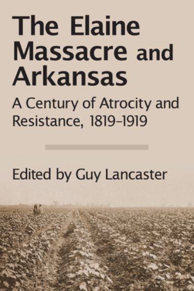 Cover for The Elaine Massacre and Arkansas (Paperback Book) (2018)