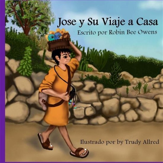 Cover for Robin Bee Owens · Jose y su Viaje a Casa (Taschenbuch) (2017)
