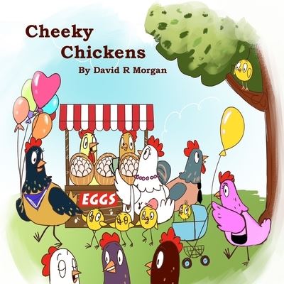 Cover for David R Morgan · Cheeky Chickens (Paperback Book) (2020)