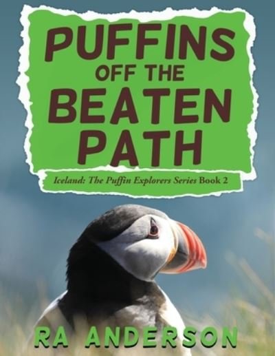 Puffins Off the Beaten Path - Ra Anderson - Boeken - My Favorite Books Publishing Company, LL - 9781950590070 - 10 februari 2020