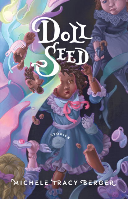 Doll Seed: Stories - Michele Tracy Berger - Books - Aunt Lute Books - 9781951874070 - November 14, 2024