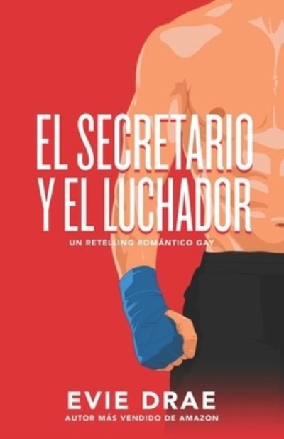 Cover for Evie Drae · El secretario y el luchador (Pocketbok) (2021)