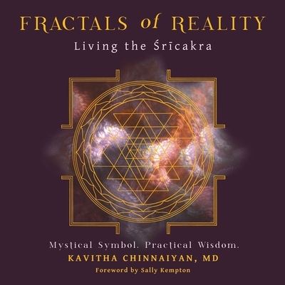 Cover for Kavitha Chinnaiyan · Fractals of Reality: Living the &amp;#346; r&amp;#299; cakra (Paperback Book) (2022)