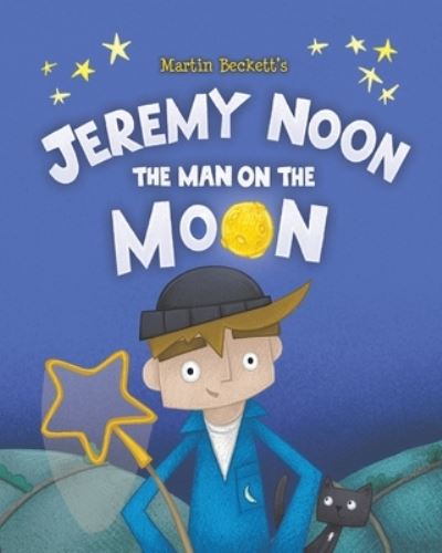 Cover for Martin Beckett · Jeremy Noon the Man on the Moon (Paperback Book) (2020)