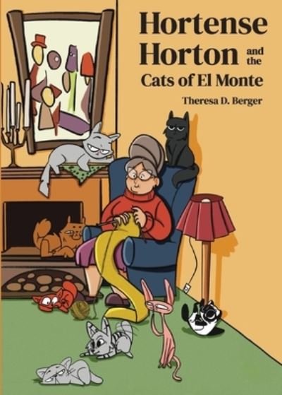 Cover for Theresa Berger · Hortense Horton and the Cats of el Monte (Book) (2023)