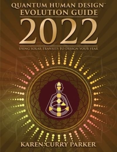 Cover for LLC Gracepoint Matrix · 2022 Quantum Human Design Evolution Guide (Taschenbuch) (2022)