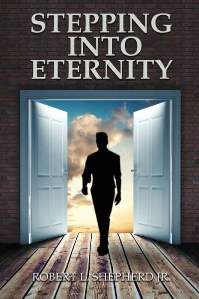 Author's Tranquility Press · Stepping into Eternity (Paperback Book) (2022)