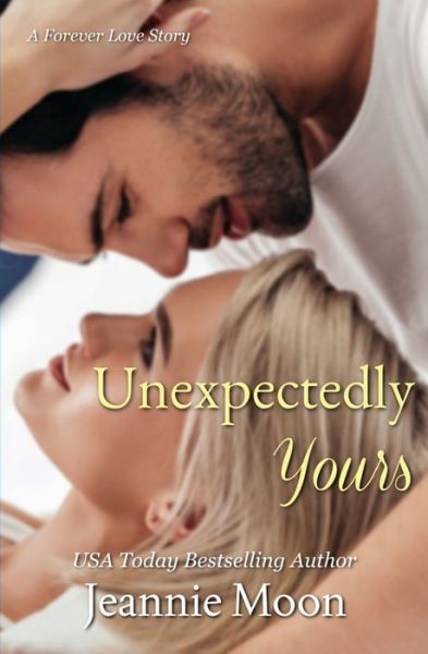 Cover for Jeannie Moon · Unexpectedly Yours (Book) (2023)