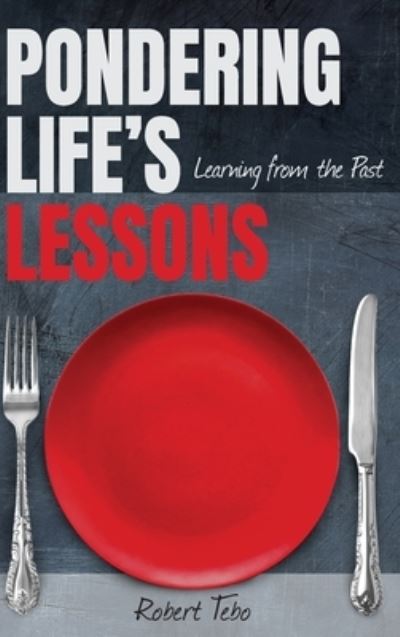 Cover for Robert Tebo · Pondering Life's Lessons (Book) (2023)