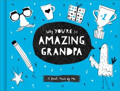 Cover for Danielle Leduc McQueen · Why You're So Amazing, Grandpa (Hardcover Book) (2022)