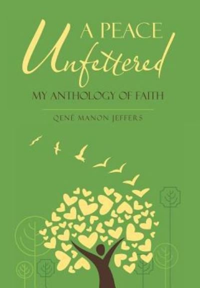 Cover for Qene Manon Jeffers · A Peace Unfettered (Hardcover Book) (2018)