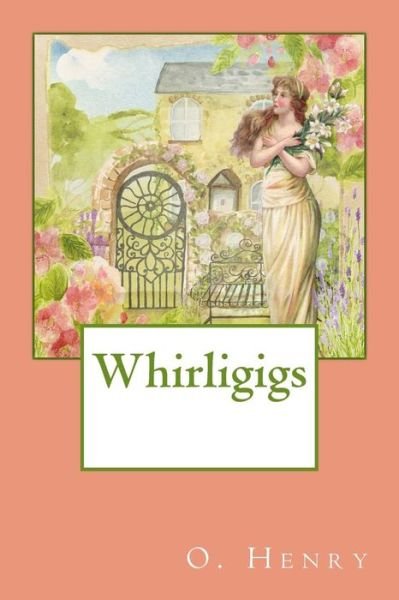 Cover for O Henry · Whirligigs (Paperback Book) (2017)