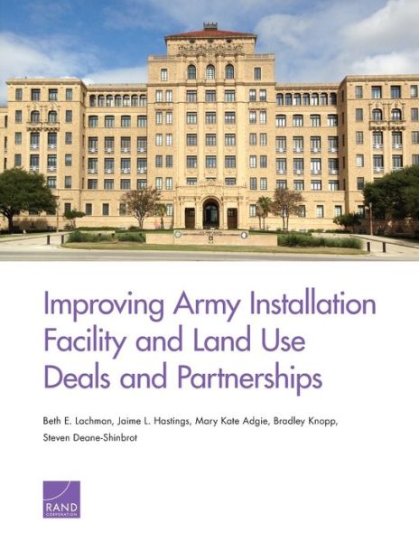 Cover for Beth E Lachman · Improving Army Installation Facility and Land Use Deals and Partnerships (Paperback Bog) (2019)
