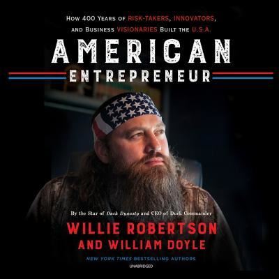 Cover for Willie Robertson · American Entrepreneur How 400 Years of Risk-Takers, Innovators, and Business Visionaries Built the U.S.A. (CD) (2018)