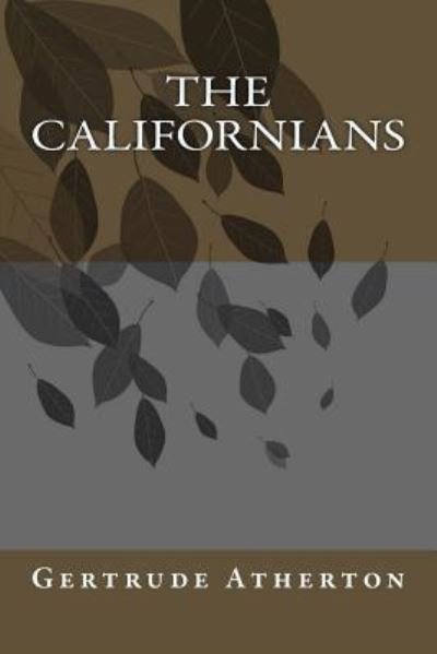 Cover for Gertrude Franklin Horn Atherton · The Californians (Taschenbuch) (2018)