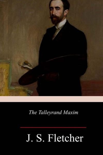 Cover for J S Fletcher · The Talleyrand Maxim (Paperback Book) (2018)