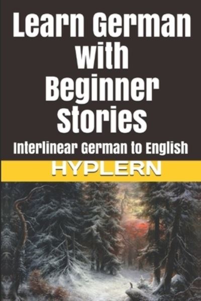 Learn German with Beginner Stories - Bermuda Word Hyplern - Books - Bermuda Word - 9781988830070 - June 24, 2017