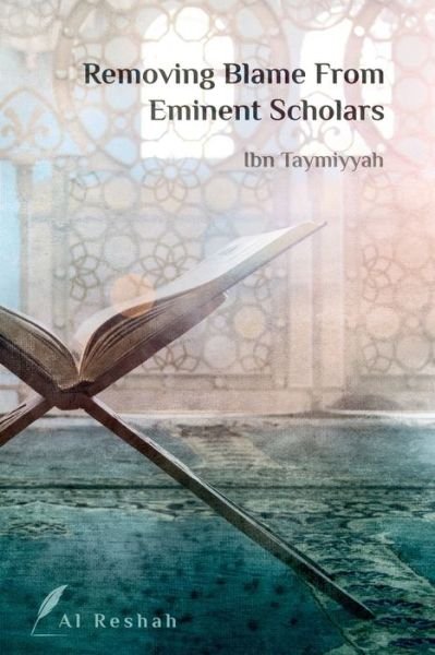 Cover for Ibn Taymiyah · Removing Blame from Eminent Scholars (Pocketbok) (2020)