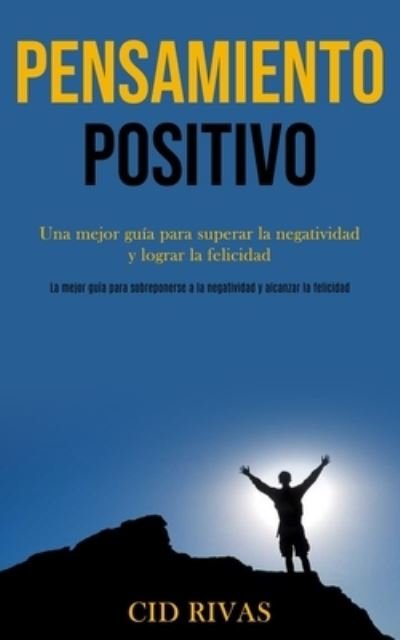 Cover for Cid Rivas · Pensamiento Positivo (Paperback Bog) (2020)