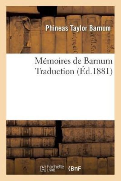 Cover for P T Barnum · Memoires de Barnum (Paperback Bog) (2016)