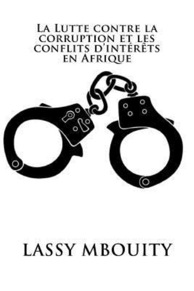 Cover for Lassy Mbouity · La Lutte contre la corruption et les conflits d'interets en Afrique (Paperback Book) (2016)